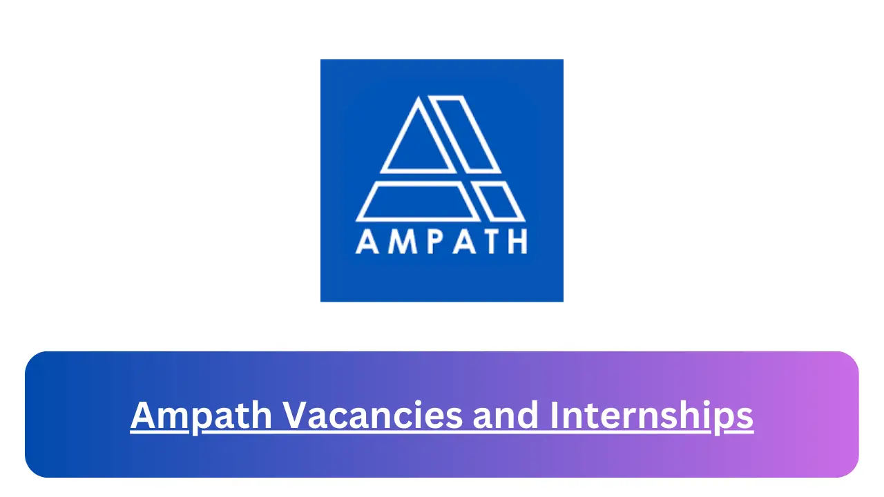 x35 Ampath Vacancies 2024, Submit May Job Application Form @ampath.com Vacancies