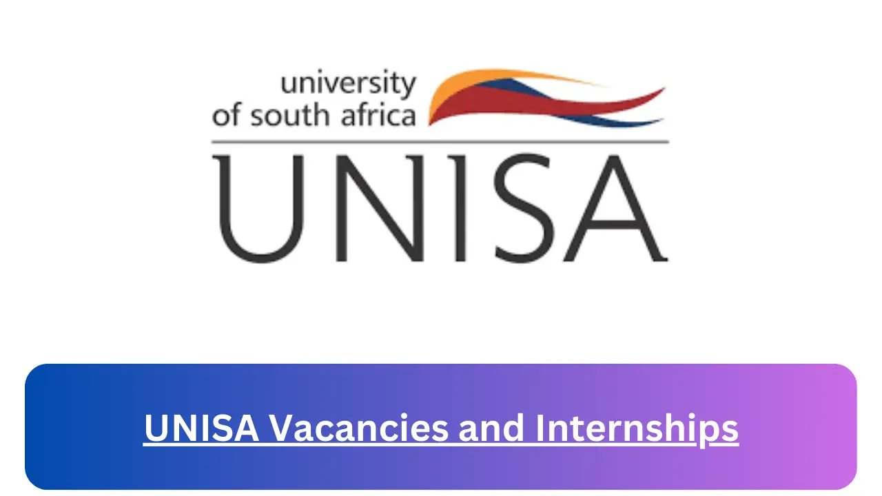 New Hirings at x7 UNISA Vacancies 2024, Submit Online Job Application Form @www.unisa.ac.za Vacancies