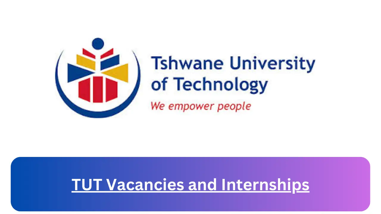 New Hirings at x3 TUT Vacancies 2024, Submit Online Job Application Form @www.tut.ac.za Vacancies