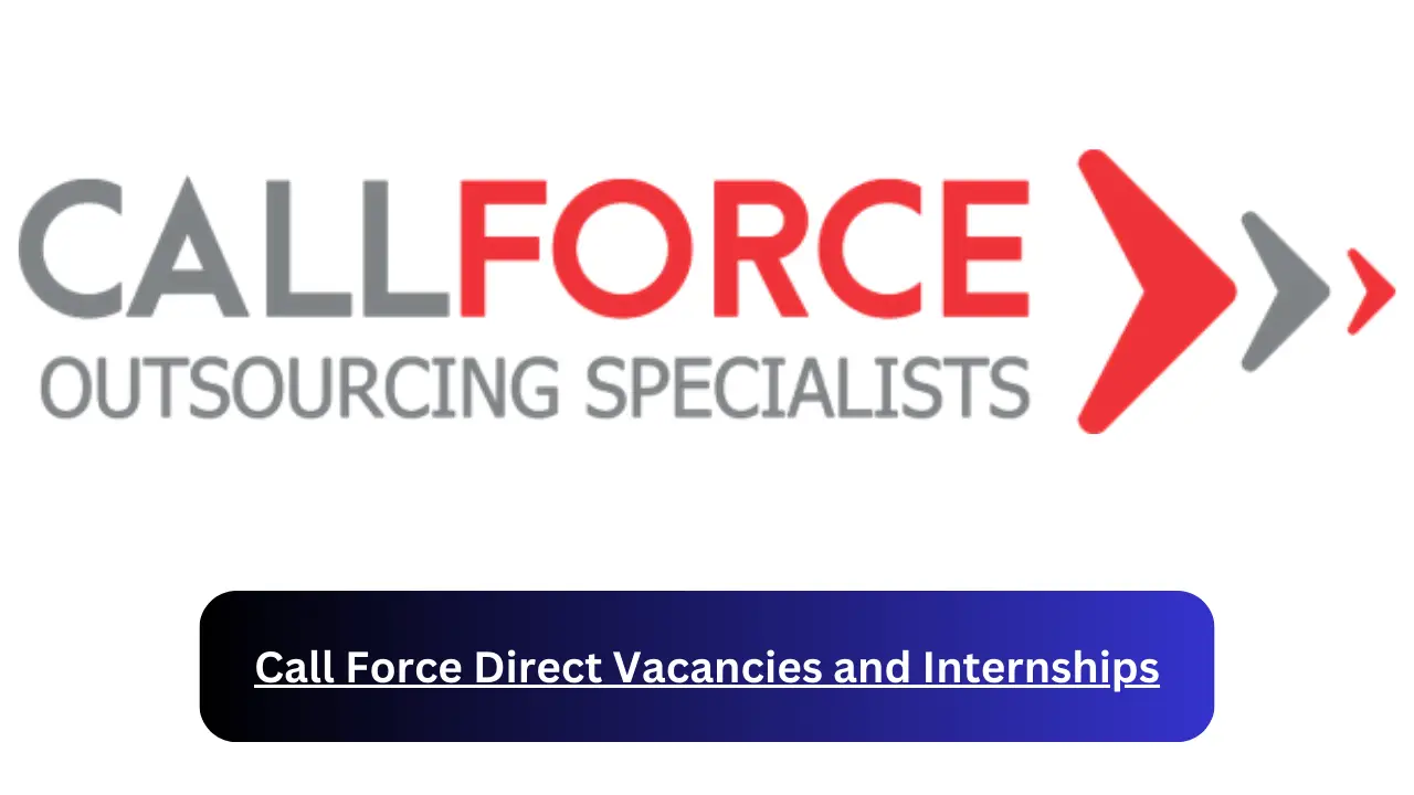 New Hirings at x2 Call Force Direct Vacancies 2024, Submit Online Job Application Form @callforceoutsourcing.com Vacancies
