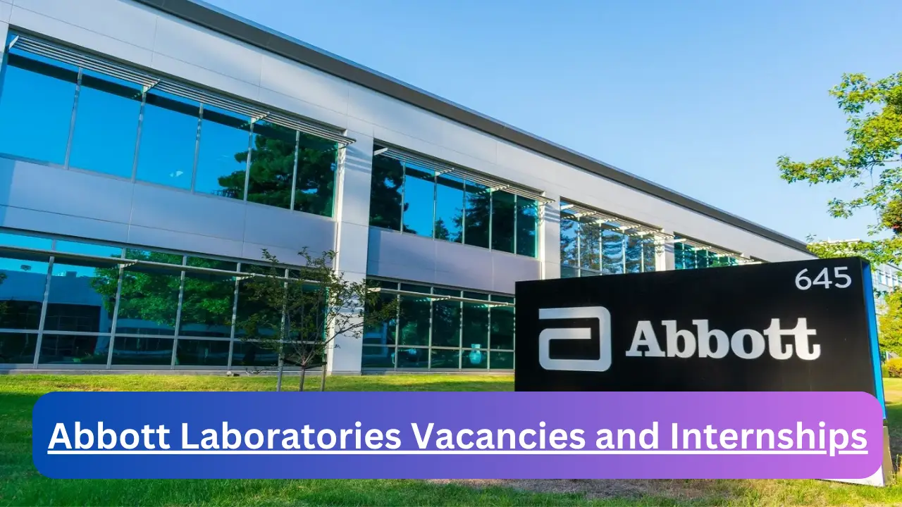 x16 Abbott Laboratories and Internships Vacancies 2024, Submit May Job Application Form @www.za.abbott Vacancies