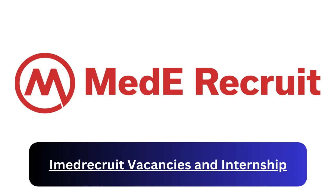 x10 Imedrecruit Vacancies 2024, Submit May Job Application Form @mederecruit.co.za Vacancies