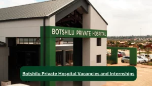 New Hirings at x1 Botshilu Private Hospital Vacancies 2024, Submit Online Job Application Form @botshilu.co.za
