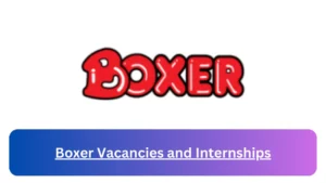 New Hirings at x4 Boxer Vacancies 2024, Submit Online Job Application Form @www.boxer.co.za