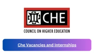 x1 Che Vacancies 2024, Submit May Job Application Form @www.che.ac.za Vacancies