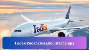 New Hirings at x1 Fedex Vacancies 2024, Submit Online Job Application Form @www.fedex.com