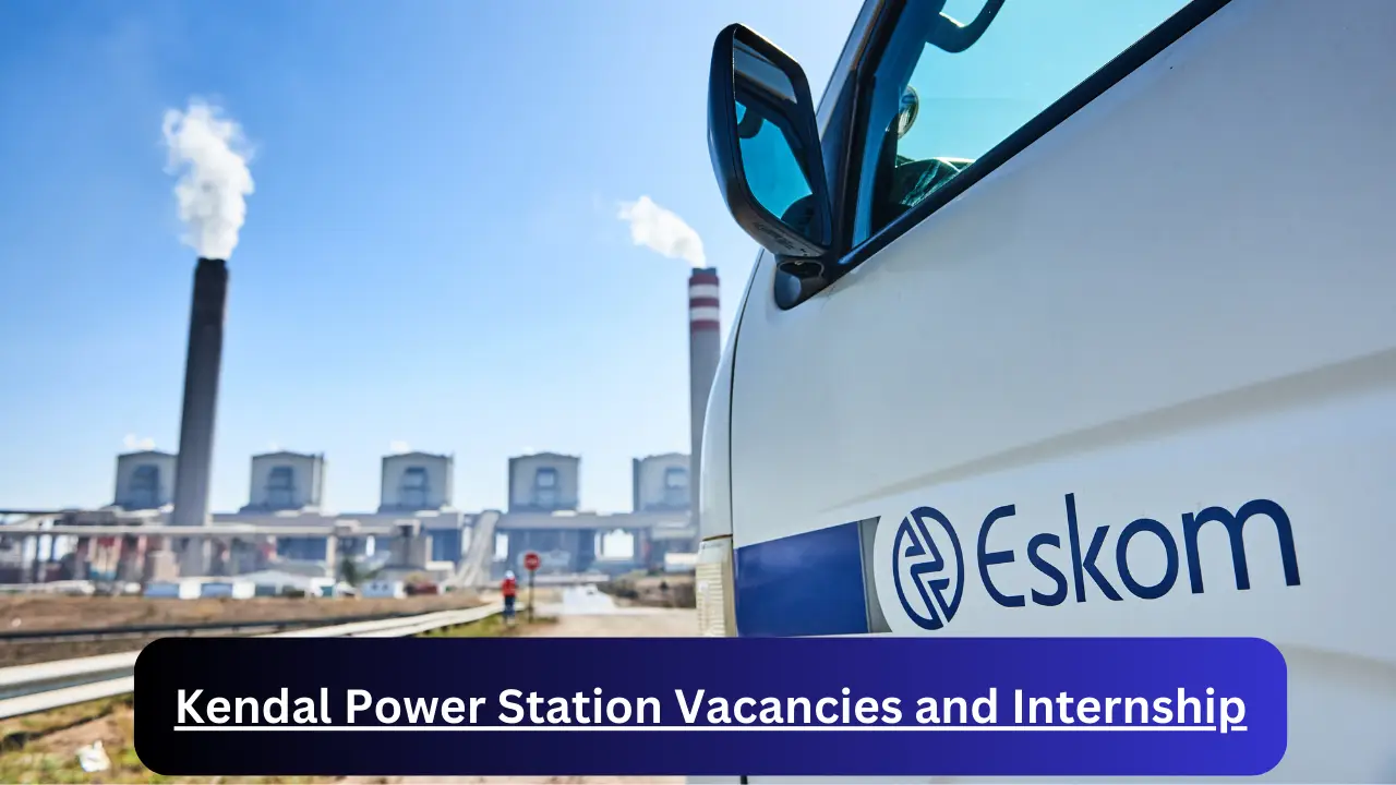 X1 Kendal Power Station Vacancies 2024 Available www.eskom.co.za Vacancies