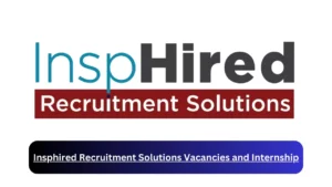 x1 Insphired Recruitment Solutions Vacancies 2024, Submit May Job Application Form @insphired.co.za Vacancies