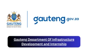 New Hirings at x3 Gauteng Department Of Infrastructure Development Vacancies 2024, Submit Online Job Application Form @jobs.gauteng.gov.za