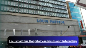 New Hirings at x4 Louis Pasteur Hospital Vacancies 2024, Submit Online Job Application Form @www.louispasteurhospital.co.za