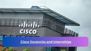 x3 Cisco Vacancies and Internships 2024, Submit May Job Application Form @www.cisco.com Vacancies