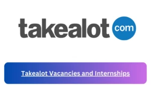New Hirings at x10 Takealot Vacancies 2024, Submit Online Job Application Form @www.takealot.com Vacancies