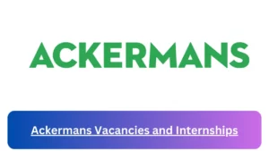 New Hirings at x5 Ackermans Vacancies 2024, Submit Online Job Application Form @www.ackermans.co.za Vacancies
