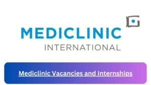 New Hirings at x2 Mediclinic Vacancies 2024, Submit Online Job Application Form @www.mediclinic.co.za Vacancies