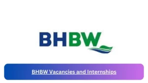 New Hirings at x6 BHBW Vacancies 2024, Submit Online Job Application Form @www.bhbw.co.za